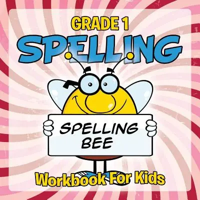 Hláskování pro 1. třídu: Pracovní sešit pro děti - Grade 1 Spelling: Workbook For Kids
