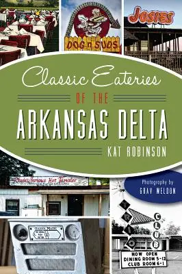 Klasické jídelny v deltě Arkansasu - Classic Eateries of the Arkansas Delta