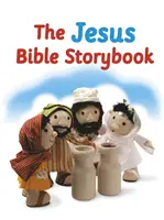 Ježíšův biblický příběh: Ježíšův příběh: Převzato z Velké biblické knihy příběhů - The Jesus Bible Storybook: Adapted from the Big Bible Storybook