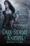 Temní a bouřliví rytíři: Antologie paranormální fantasy - Dark and Stormy Knights: A Paranormal Fantasy Anthology