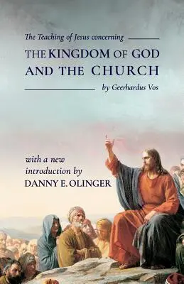 Ježíšovo učení o Božím království a církvi (Fontes Classics) - The Teaching of Jesus concerning The Kingdom of God and the Church (Fontes Classics)