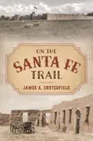 Na stezce Santa Fe - On the Santa Fe Trail