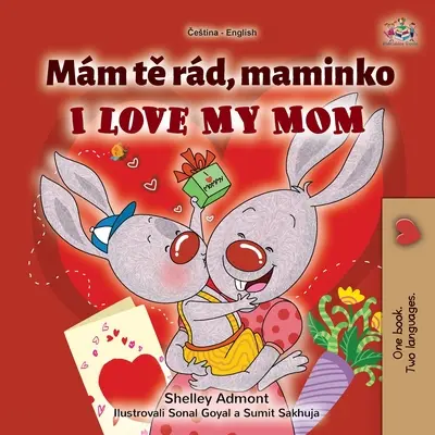 Mám rád svou mámu (česká anglická dvojjazyčná kniha pro děti) - I Love My Mom (Czech English Bilingual Book for Kids)