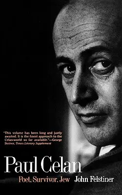 Paul Celan: básník, přeživší, Žid - Paul Celan: Poet, Survivor, Jew