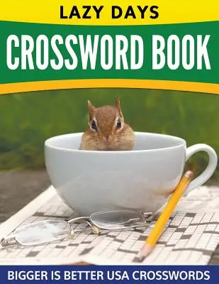 Křížovky pro líné dny (snadné až střední) - Lazy Days Crossword Book (Easy To Medium)