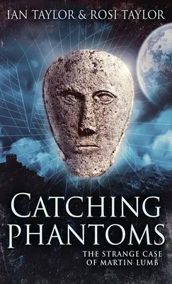Chytání přízraků: Podivný případ Martina Lumba - Catching Phantoms: The Strange Case Of Martin Lumb