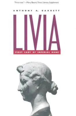 Livia: první dáma císařského Říma - Livia: First Lady of Imperial Rome
