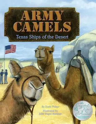 Armádní velbloudi: Texaské pouštní lodě - Army Camels: Texas Ships Of The desert