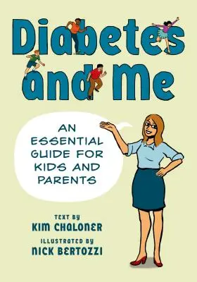 Diabetes a já: Základní průvodce pro děti a rodiče - Diabetes and Me: An Essential Guide for Kids and Parents