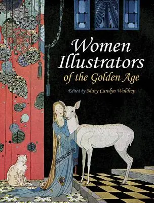 Ilustrátorky zlatého věku - Women Illustrators of the Golden Age