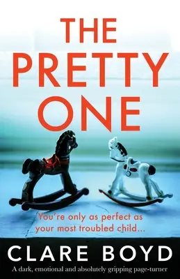 Kráska: Naprosto strhující román se srdcervoucím rozuzlením - The Pretty One: An absolutely gripping page-turner with a heartbreaking twist
