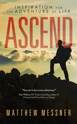 Ascend: Inspirace pro dobrodružství života - Ascend: Inspiration for the Adventure of Life