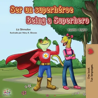 Ser un superhroe Being a Superhero (Být superhrdinou): španělská dvojjazyčná kniha pro děti (Ser un superhroe) - Ser un superhroe Being a Superhero: Spanish English Bilingual Book