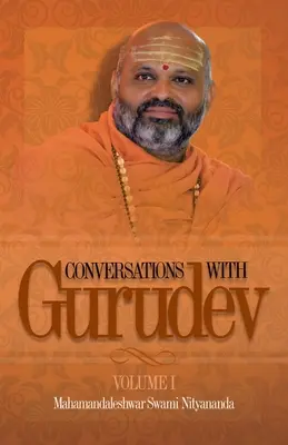 Rozhovory s Gurudévem: 1. díl - Conversations with Gurudev: Volume 1
