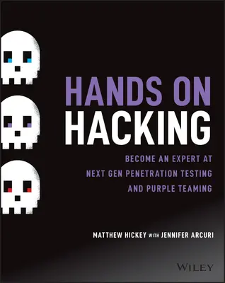 Hands on Hacking: Staňte se expertem na penetrační testování nové generace a Purple Teaming - Hands on Hacking: Become an Expert at Next Gen Penetration Testing and Purple Teaming
