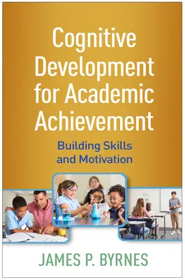 Kognitivní rozvoj pro akademické úspěchy: Budování dovedností a motivace - Cognitive Development for Academic Achievement: Building Skills and Motivation