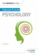 Moje poznámky k revizi: Edexcel A level Psychology - My Revision Notes: Edexcel A level Psychology