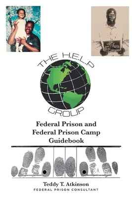 Průvodce federálním vězením a federálním vězeňským táborem - Federal Prison and Federal Prison Camp Guidebook