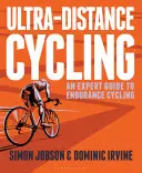Cyklistika na ultravzdálenost: Dálková cyklistika: Odborný průvodce vytrvalostní cyklistikou - Ultra-Distance Cycling: An Expert Guide to Endurance Cycling