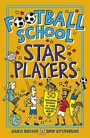 Hvězdní hráči fotbalové školy - 50 inspirativních příběhů skutečných fotbalových hrdinů - Football School Star Players - 50 Inspiring Stories of True Football Heroes
