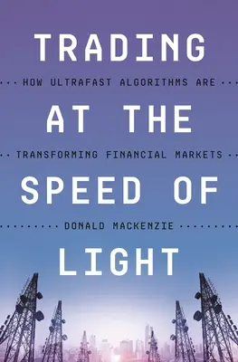 Obchodování rychlostí světla: Jak ultrarychlé algoritmy mění finanční trhy - Trading at the Speed of Light: How Ultrafast Algorithms Are Transforming Financial Markets