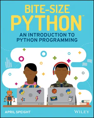 Bite-Size Python: Bize-Size Programming: Úvod do programování v Pythonu - Bite-Size Python: An Introduction to Python Programming