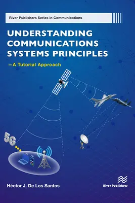 Pochopení principů komunikačních systémů -- výukový přístup - Understanding Communications Systems Principles -- A Tutorial Approach