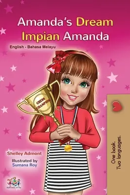 Amandin sen (Anglická malajská dvojjazyčná kniha pro děti) - Amanda's Dream (English Malay Bilingual Book for Kids)