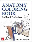 Anatomické omalovánky pro zdravotnické profese - Anatomy Coloring Book for Health Professions