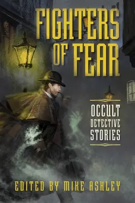 Bojovníci strachu: Okultní detektivní příběhy - Fighters of Fear: Occult Detective Stories