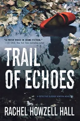 Stopa ozvěn: Detektivní román Elouise Nortonové (A Detective Elouise Norton Novel) - Trail of Echoes: A Detective Elouise Norton Novel