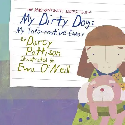 Můj špinavý pes: Moje informativní esej - My Dirty Dog: My Informative Essay