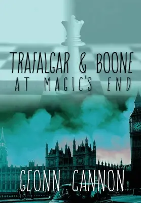 Trafalgar a Boone na konci magie - Trafalgar and Boone at Magic's End