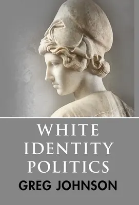 Politika bílé identity - White Identity Politics