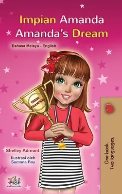 Amandin sen (malajská anglická dvojjazyčná kniha pro děti) - Amanda's Dream (Malay English Bilingual Book for Kids)