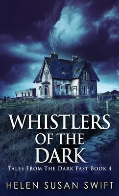 Píšťalky z temnot - Whistlers Of The Dark