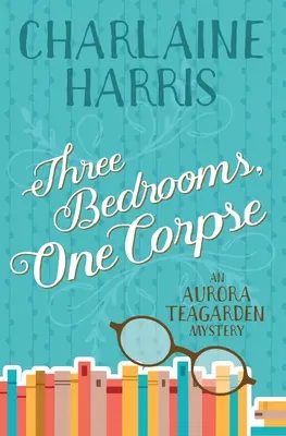 Tři ložnice, jedna mrtvola: Záhada Aurory Teagardenové - Three Bedrooms, One Corpse: An Aurora Teagarden Mystery