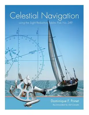 Nebeská navigace: použití tabulek pro redukci vidění Pub. č. 249 - Celestial Navigation: using the Sight Reduction Tables Pub. No. 249