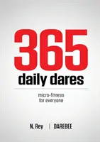 365 denních odvážných úkolů: Darebee: 365 365 dní pro každého: mikrofitness pro každého od Darebee - 365 Daily Dares: Micro-Fitness For Everyone from Darebee