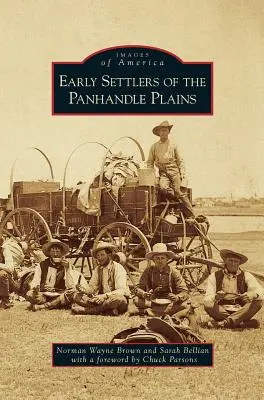 První osadníci panhandlských plání - Early Settlers of the Panhandle Plains