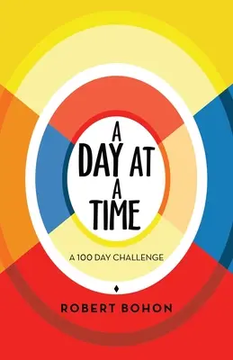 Den po dni: 100denní výzva - A Day at a Time: A 100 Day Challenge