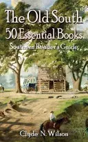 Starý Jih: 50 základních knih - The Old South: 50 Essential Books