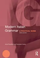 Moderní italská gramatika: praktický průvodce - Modern Italian Grammar: A Practical Guide