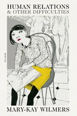 Lidské vztahy a jiné obtíže: Eseje - Human Relations and Other Difficulties: Essays