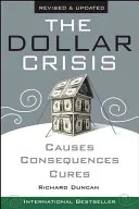Dolarová krize: Vím, jak to vypadá, když jsem se dozvěděla, že je krize v USA. - The Dollar Crisis: Causes, Consequences, Cures