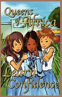 Naučte se sebevědomí: Královny Afriky Kniha 7 - Learn Confidence: Queens of Africa Book 7