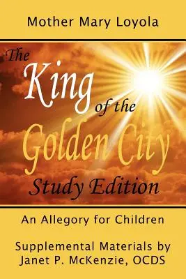 Král zlatého města, alegorie pro děti - The King of the Golden City, an Allegory for Children