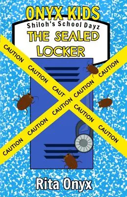 Onyx Kids Shiloh's School Dayz: The Sealed Locker