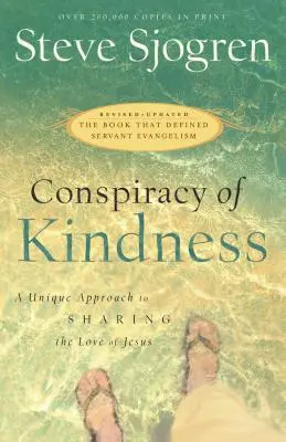 Spiknutí laskavosti: Jedinečný přístup ke sdílení Ježíšovy lásky - Conspiracy of Kindness: A Unique Approach to Sharing the Love of Jesus