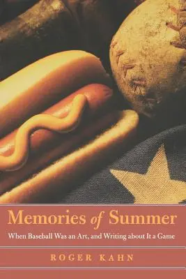 Vzpomínky na léto: Když byl baseball uměním a psaní o něm hrou - Memories of Summer: When Baseball Was an Art, and Writing about It a Game